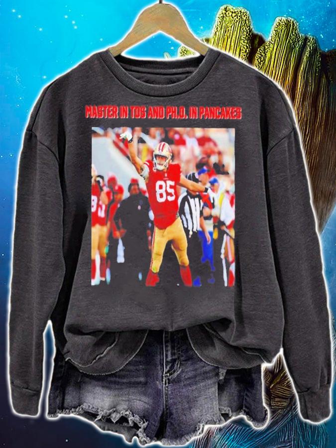 George Kittle Masters In Tds And Phd In Pancakes ShirtGeorge Kittle Masters In Tds And Phd In Pancakes Shirt t-shirt sweatshirt