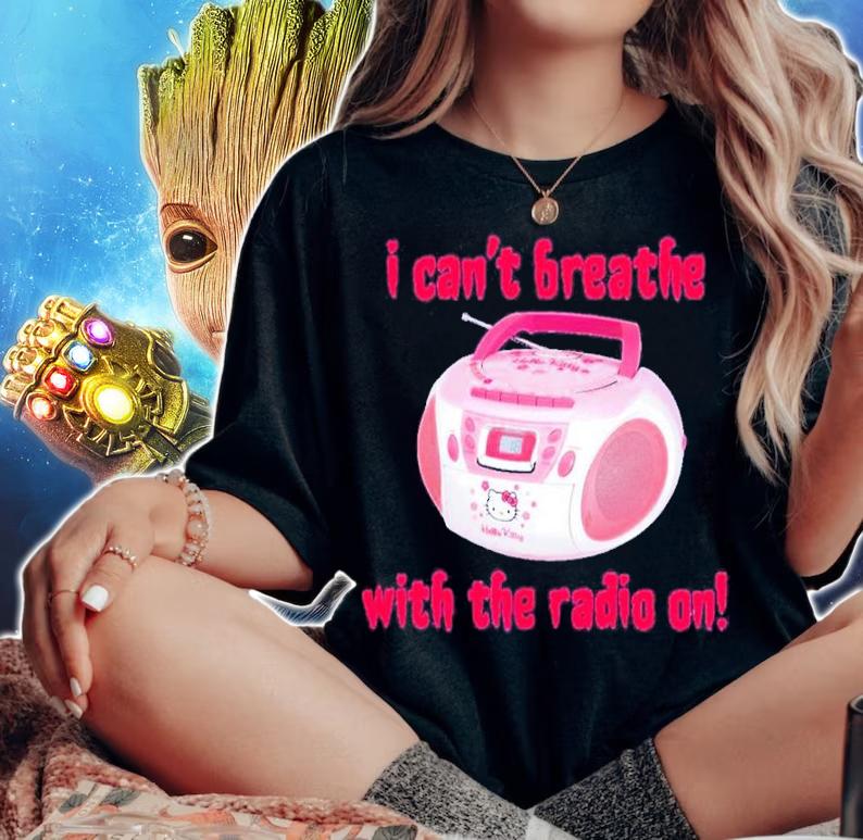 I Can't Breathe With The Radio On Leathermouth Shirt t-shirt woman shirt