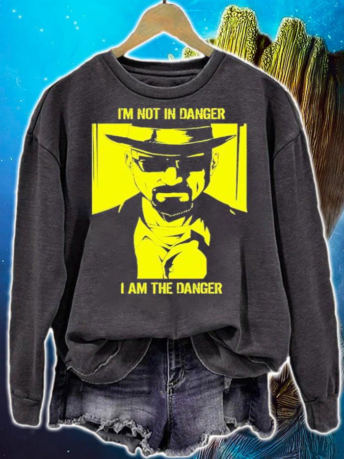 Im The Danger But Then It's Too Late You'll Know In Your Heart Breaking Bad Shirt t-shirt sweatshirt