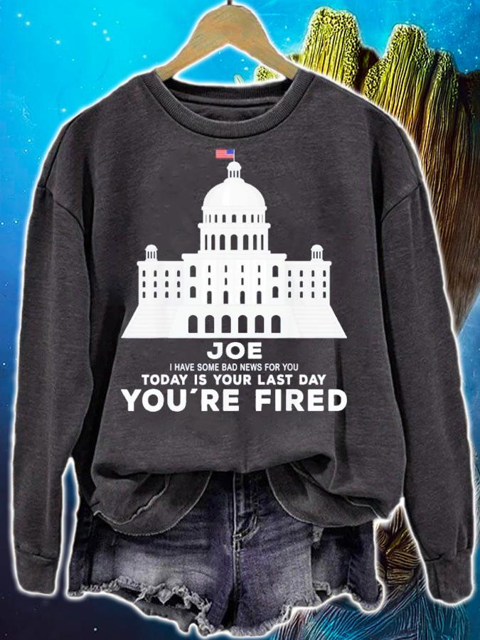 Joe You're Fired Anti-Joe Biden Inauguration Day 2025 T-Shirt t-shirt sweatshirt