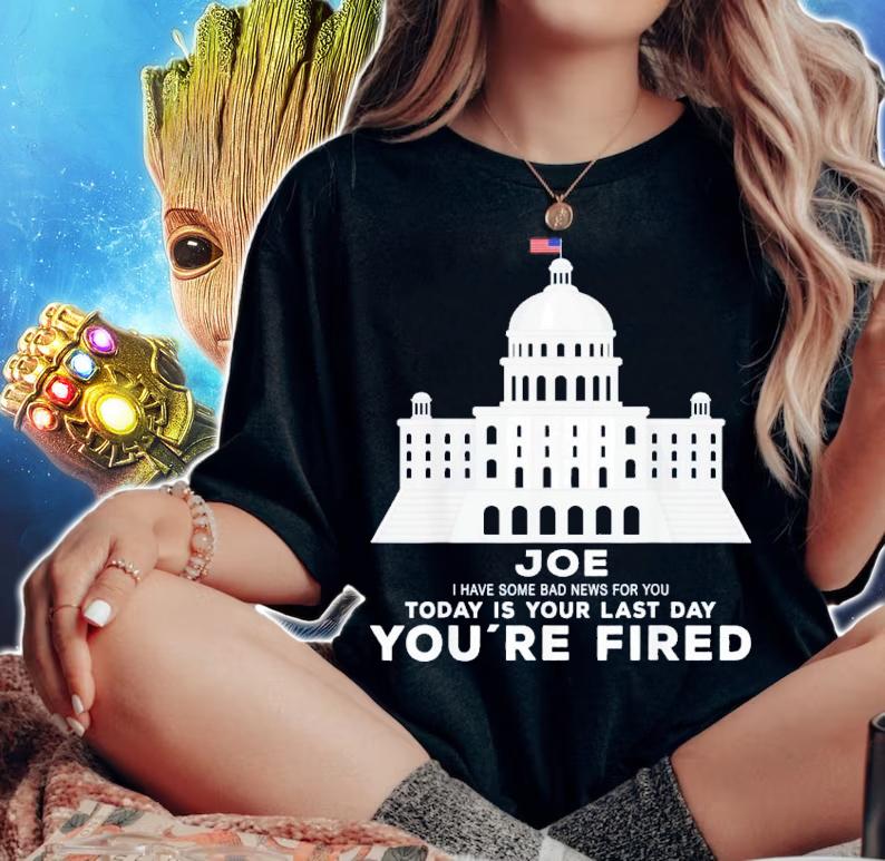 Joe You're Fired Anti-Joe Biden Inauguration Day 2025 T-Shirt t-shirt woman shirt
