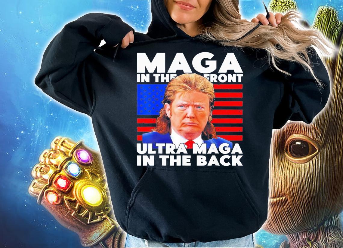 Maga In The Front Ultra-Maga In The Back Trump Meme T-Shirt t-shirt hoodie