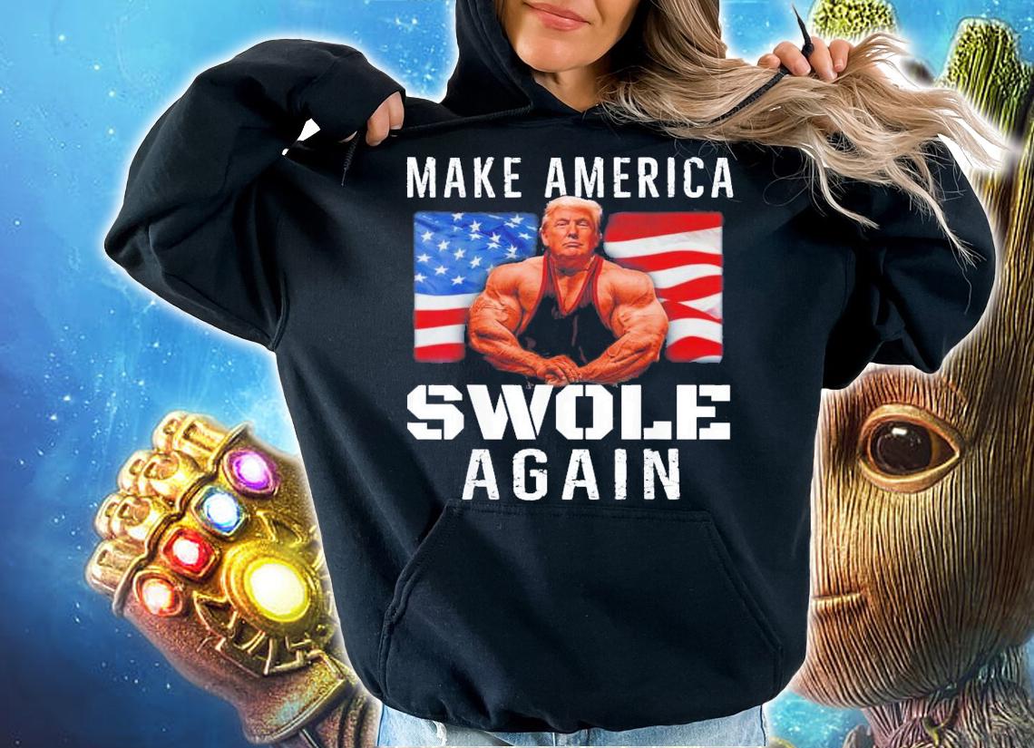 Make America Swole Again Trump Lifting T-Shirt t-shirt hoodie