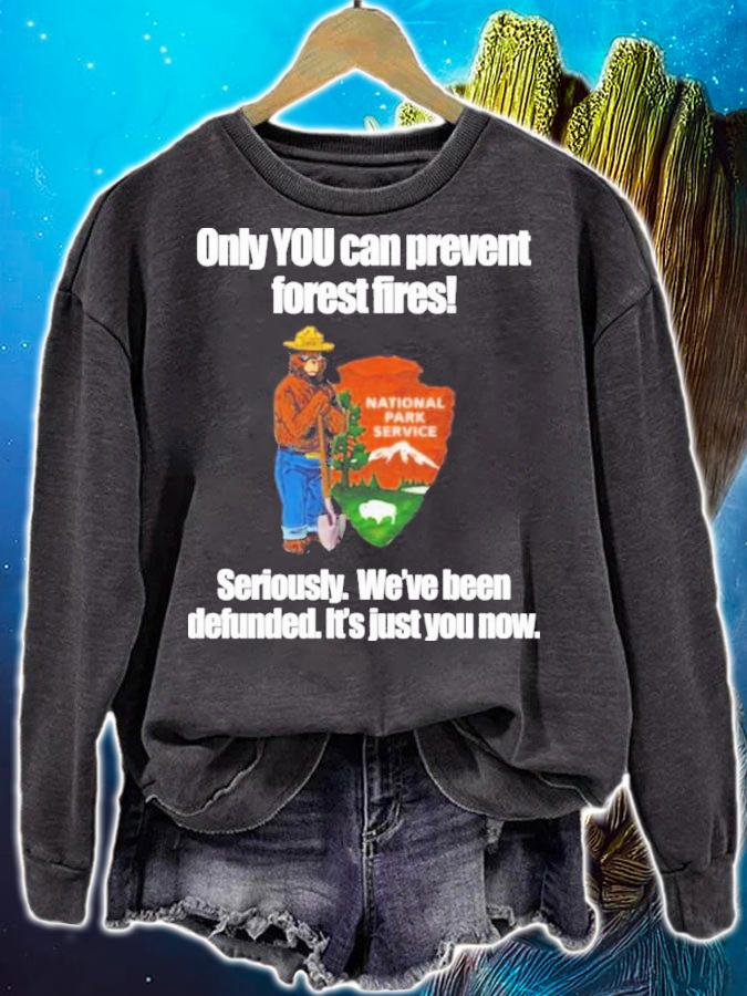 Only You Can Prevent Forest Fires Smokey Bear Defunded Only You Can Prevent Shirt t-shirt sweatshirt
