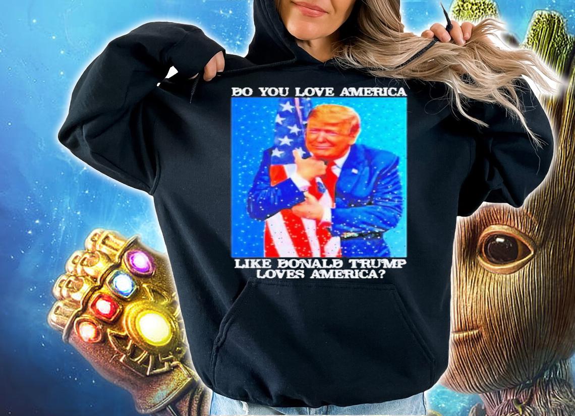 Patriotic Trump Hugging Flag Pro Trump Republican T-Shirt t-shirt hoodie