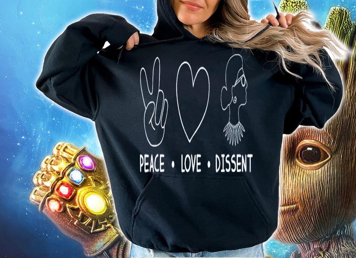 Peace Love Dissent RBG Women's Rights Feminist Protest T-Shirt t-shirt hoodie