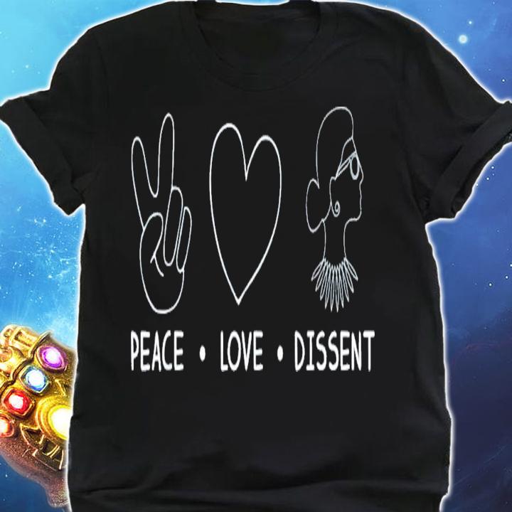 Peace Love Dissent RBG Women's Rights Feminist Protest T-Shirt t-shirt shirt