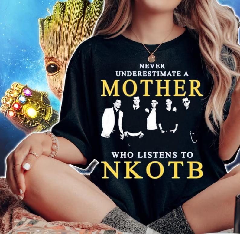 Never Underestimate A Mother Who Listens To NKOTB Shirt t-shirt woman shirt