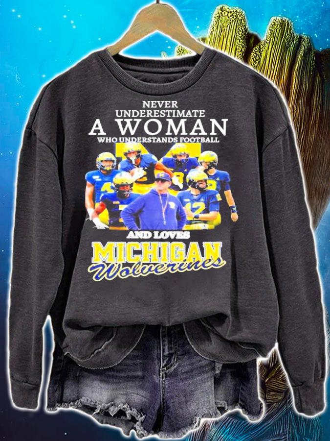 Never Underestimate A Woman Who Understands Football And Loves Michigan Wolverines t-shirt sweatshirt