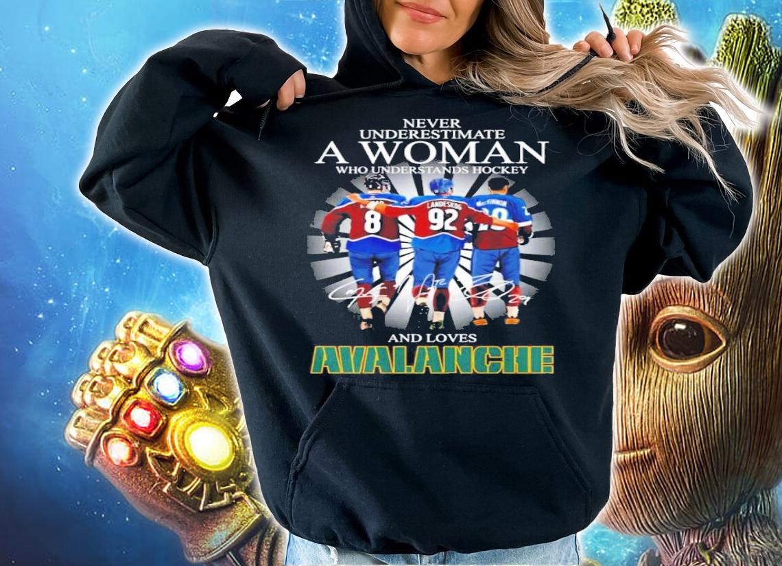 Never Underestimate A Woman Who Understands Hockey And Loves Avalanche Signatures t-shirt hoodie