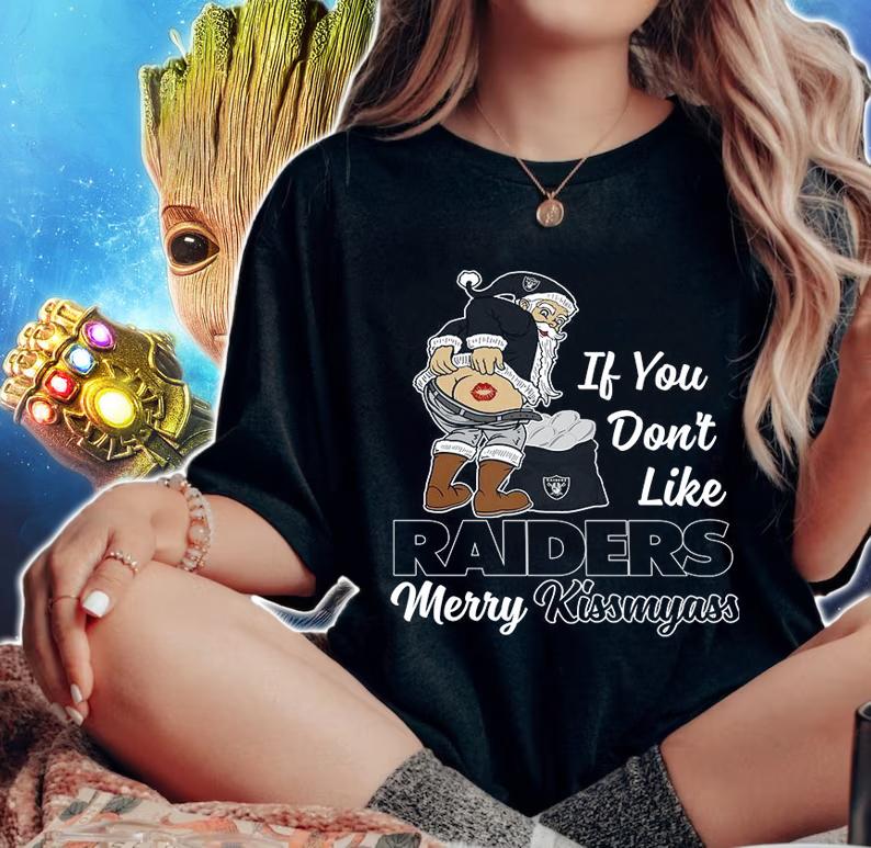 Santa Claus If You Dont Like Las Vegas Raiders Merry Kissmyass Christmas t-shirt woman shirt