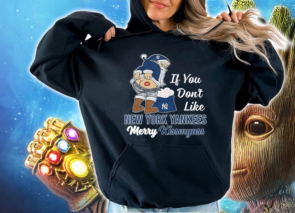Santa Claus If You Dont Like New York Yankees Merry Kissmyass Christmas t-shirt hoodie