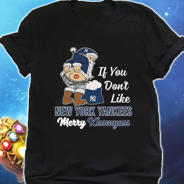 Santa Claus If You Dont Like New York Yankees Merry Kissmyass Christmas t-shirt shirt