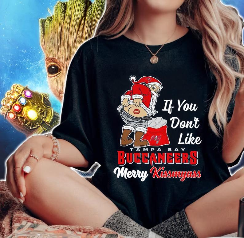 Santa Claus If You Dont Like Tampa Bay Buccaneers Merry Kissmyass Christmas t-shirt woman shirt