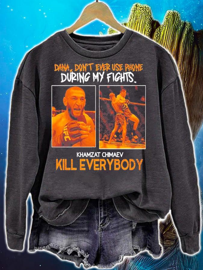 UFC Khamzat Chimaev Kill Everybody Khamzat Chimaev shirt t-shirt sweatshirt