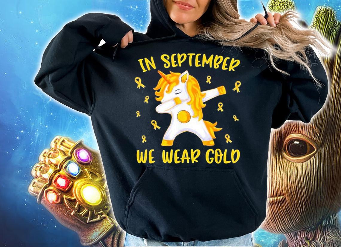 Unicorn Dabbing In September We Wear Gold Childhood Cancer Awareness Shirt t-shirt hoodie