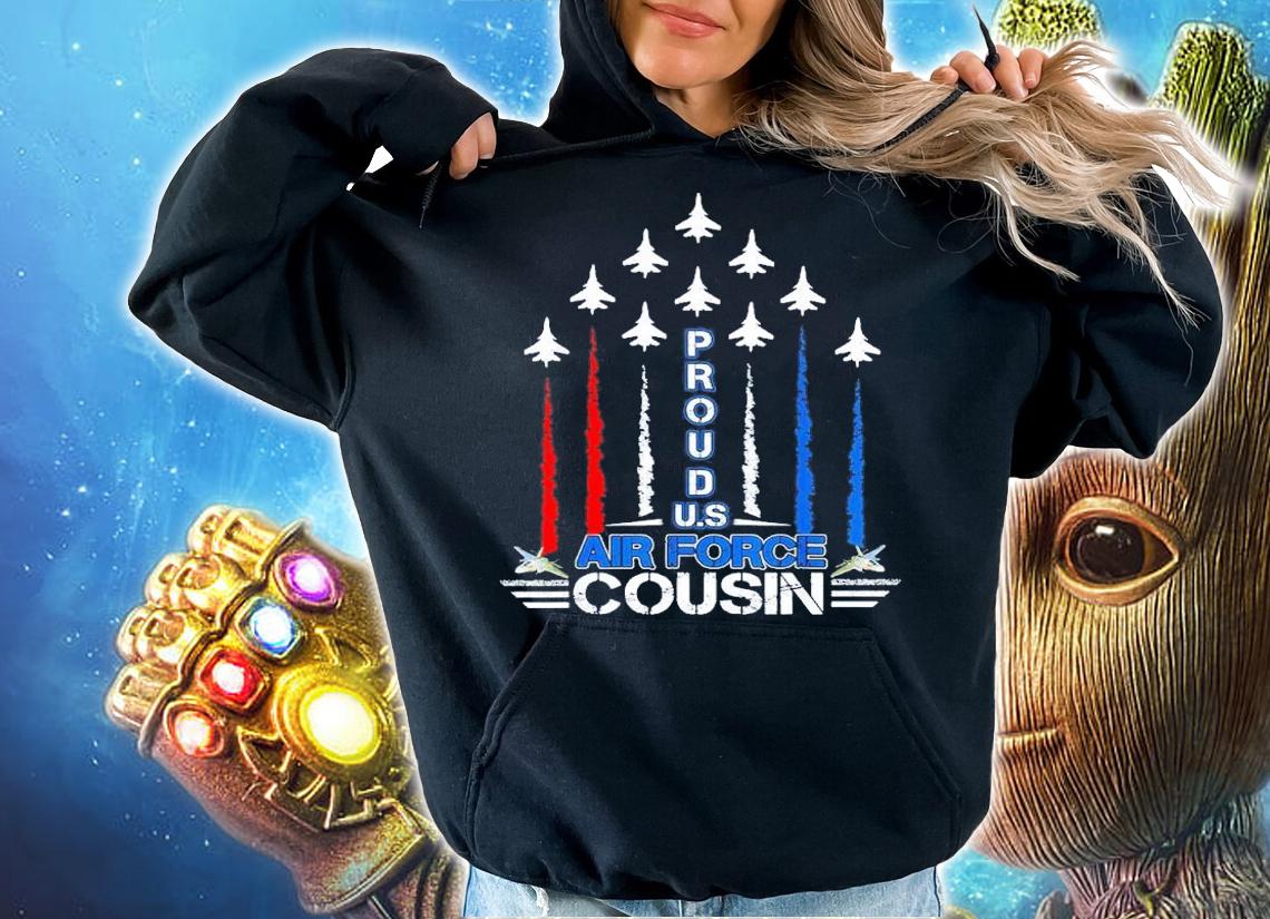 US Air Force Proud Cousin Proud Air Force Cousin shirt t-shirt hoodie