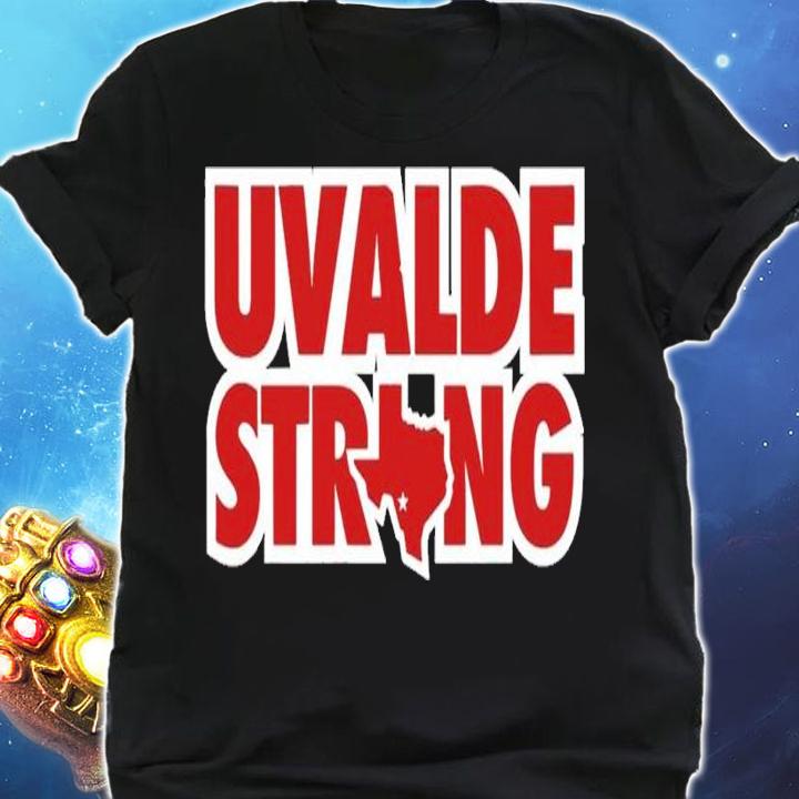 Uvalde Texas Strong Uvalde shirt t-shirt shirt