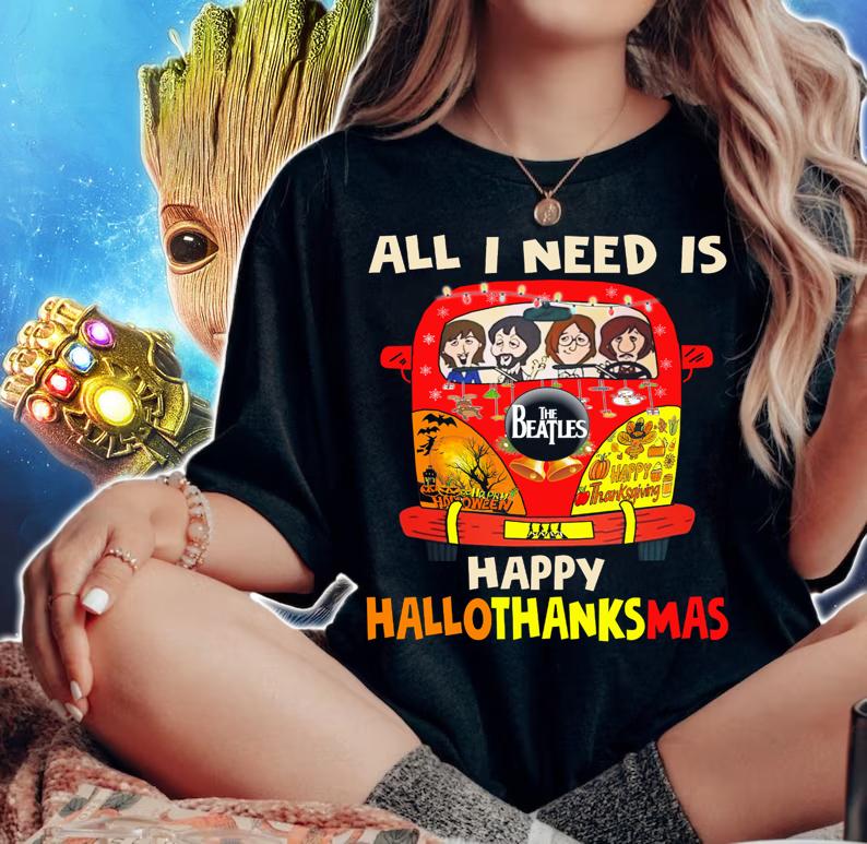 All I Need Is The Beatles Happy Hallothankmas Halloween X Christmas t-shirt woman shirt