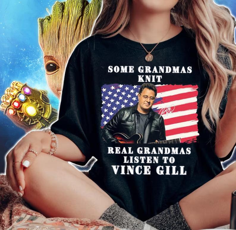 Some Grandmas Knit Real Grandmas Listen To Vince Gill USA Flag Signature t-shirt woman shirt