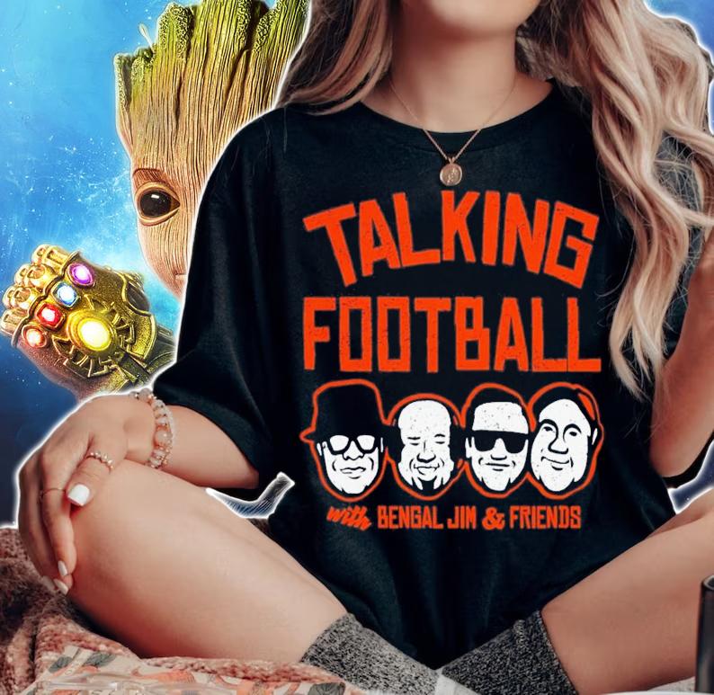 Talking Football With Bengal Jim And Friends T-Shirt t-shirt woman shirt