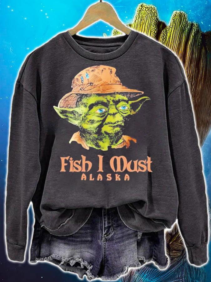 Yoda Fish I Must Alaska T-Shirt t-shirt sweatshirt