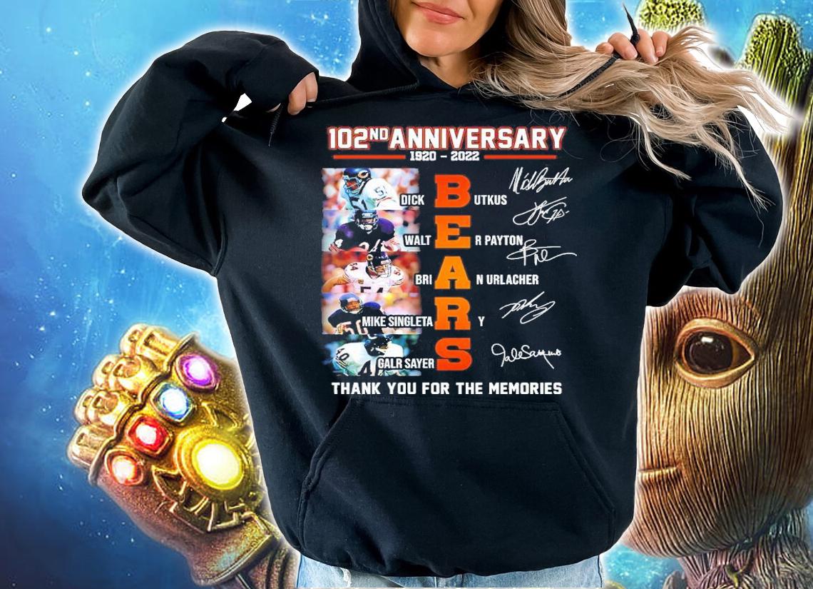 102rd Anniversary 1920-2022 Bears Dick Butkus Walter Payton Brian Urlacher Mike Singletary Gale Sayers Signatures Thank You For The Memories Shirt t-shirt hoodie