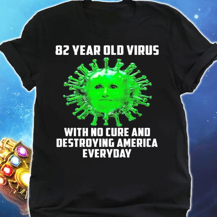 82 Year Old Virus With No Cure Destroying America Everyday T-Shirt t-shirt shirt