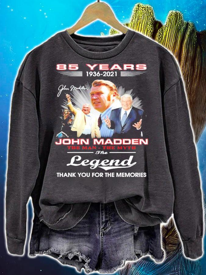 85 years 1936-2021 John Madden the man the myth the legend signature shirt t-shirt sweatshirt