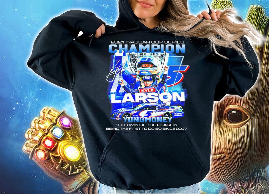 2021 Nascar Cup Series Champion Kyle Larson Yungmoney Shirt 10th Win Of The Season Shirt t-shirt hoodie