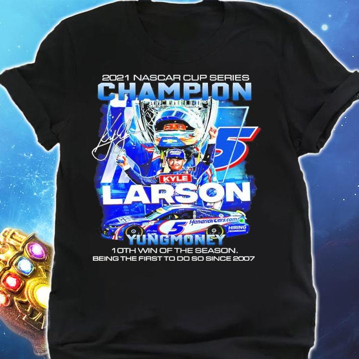 2021 Nascar Cup Series Champion Kyle Larson Yungmoney Shirt 10th Win Of The Season Shirt t-shirt shirt