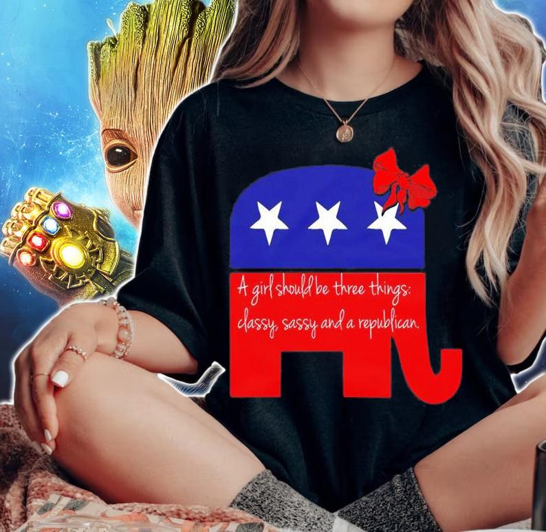 A Girl Should Be Classy Sassy And Republican T-Shirt t-shirt woman shirt