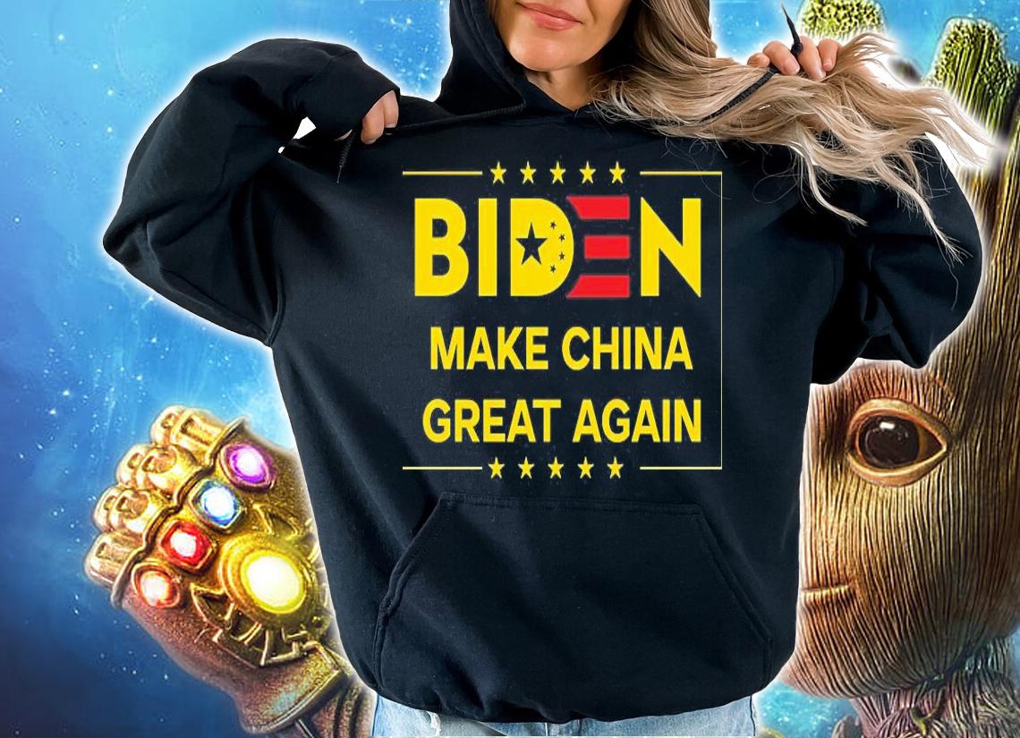 Biden Make China Great Again Funny Anti Joe Biden t-shirt hoodie