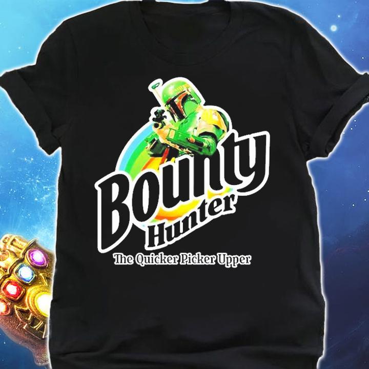 Bounty Hunter The Quicker Picker Upper T-Shirt t-shirt shirt
