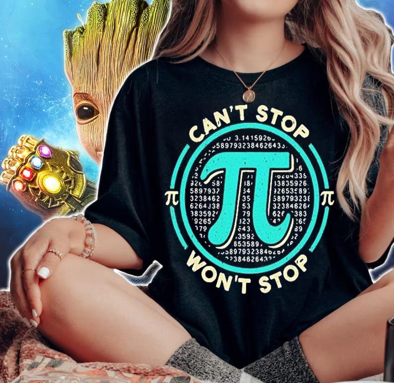 Cant Stop Pi Wont Stop Math Pi Day Funny Math Club T-Shirt t-shirt woman shirt