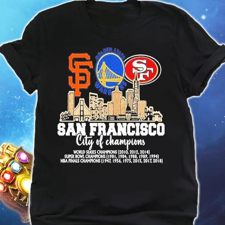 San Francisco Giants Golden State Warriors San Francisco 49ers San Francisco City Of Champions T-Shirt t-shirt shirt