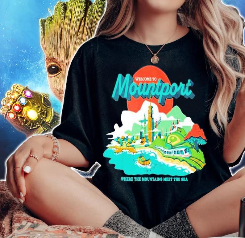 Dropout Welcome To Mountport Where The Mountains Meet The Sea T-Shirt t-shirt woman shirt