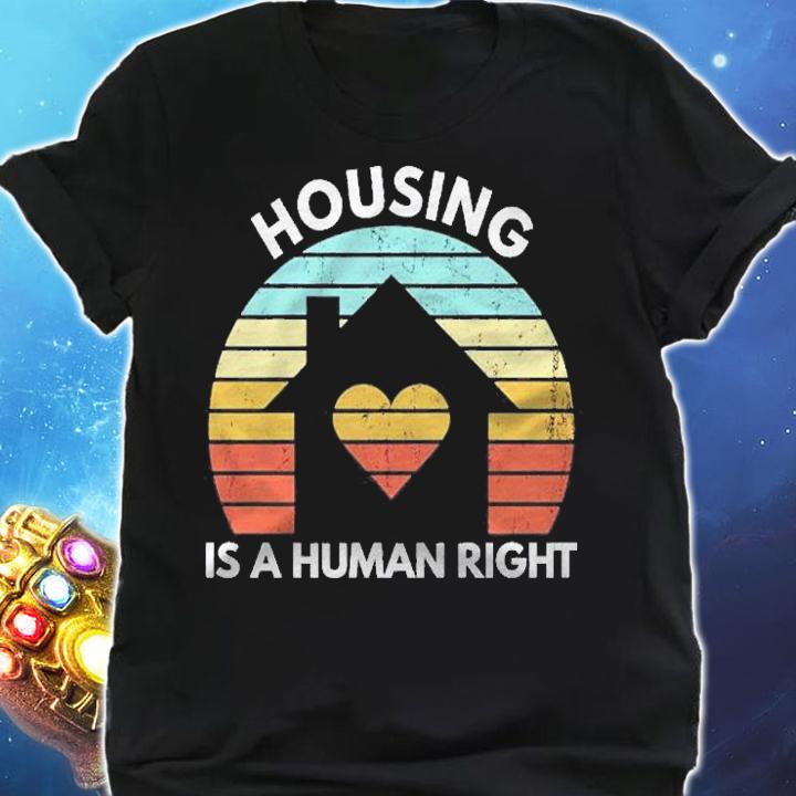 Fight Poverty Stop Rent Evictions Housing Is A Human Right Shirt t-shirt shirt