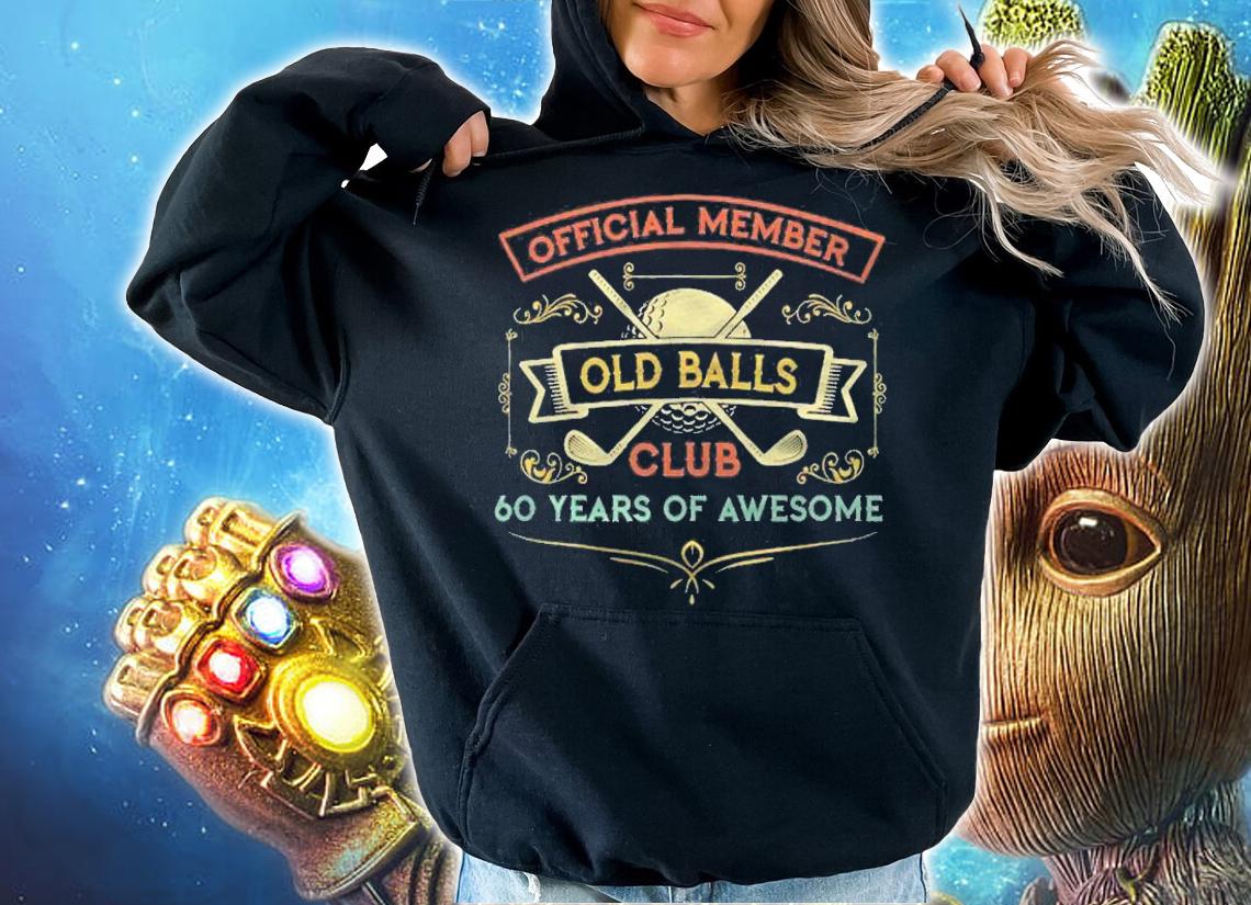 Funny 60Th Birthday Old Balls Club 60 Years Old Golfer Shirt t-shirt hoodie
