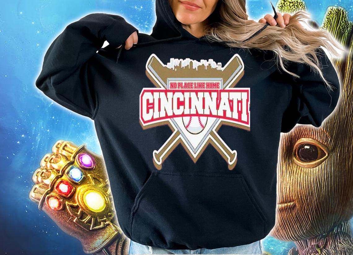 No Place Like Home Cincinnati Baseball T-Shirt t-shirt hoodie