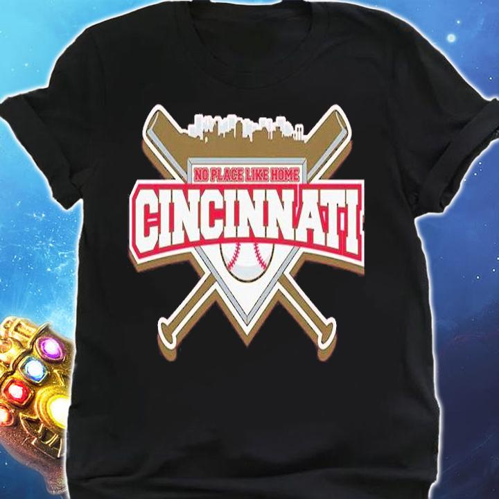 No Place Like Home Cincinnati Baseball T-Shirt t-shirt shirt