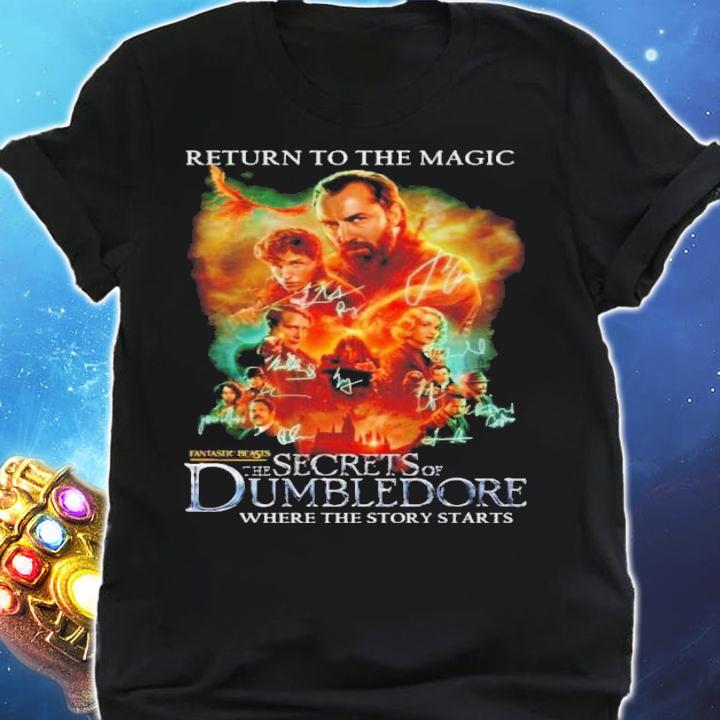 Return To The Magic Fantastic Beasts The Secrets Of Dumbledore Where The Story Starts Signatures Shirt t-shirt shirt
