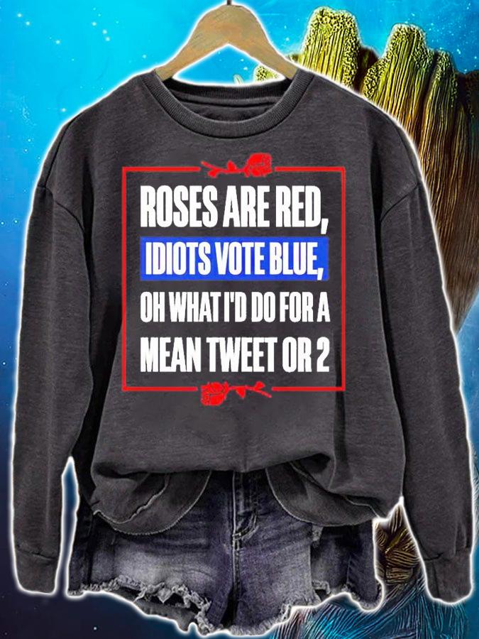 Roses Are Red Oh What Id Do For A Mean Tweet Or 2 T-Shirt t-shirt sweatshirt