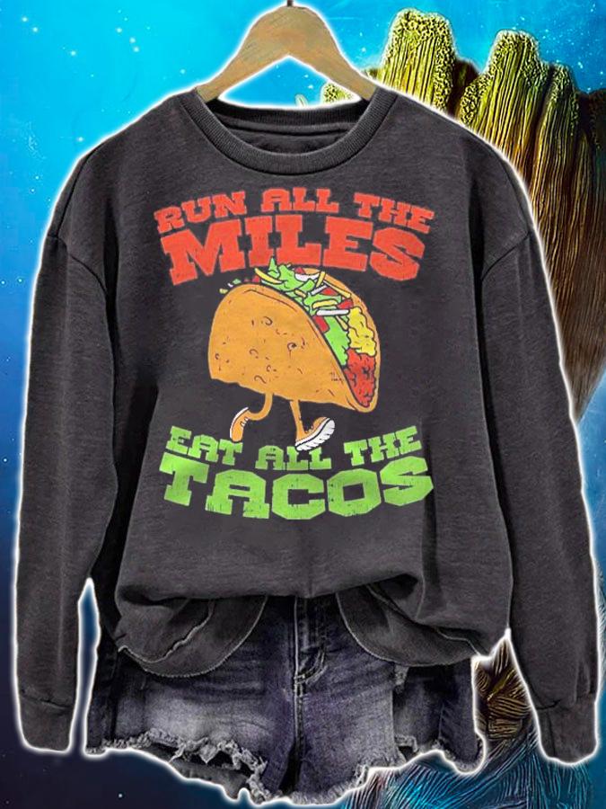 Run All The Miles Eat All The Tacos Taco Runner Gift Shirt t-shirt sweatshirt