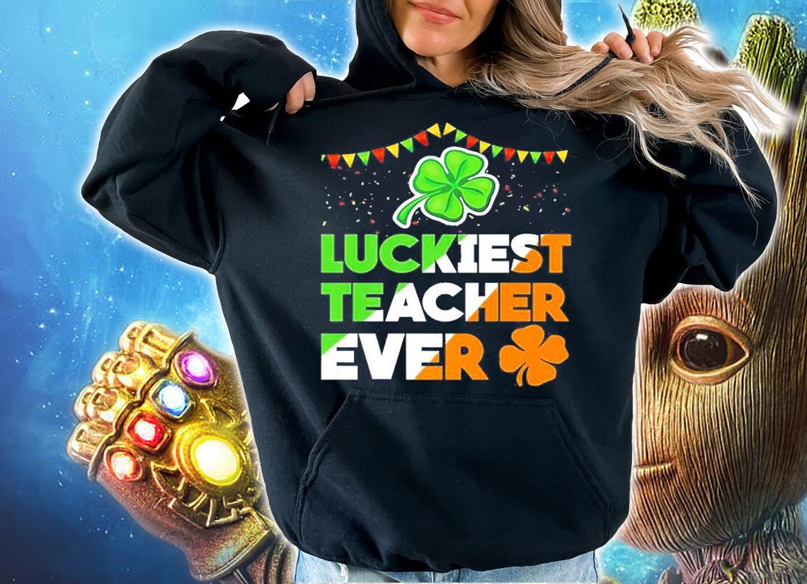 Luckiest Teacher Ever Irish Flag Shamrock St Patrick's Day T-Shirt t-shirt hoodie