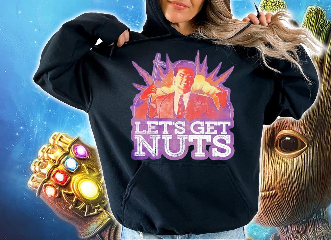 Zaki Hasan Let's Get Nuts Shirt t-shirt hoodie
