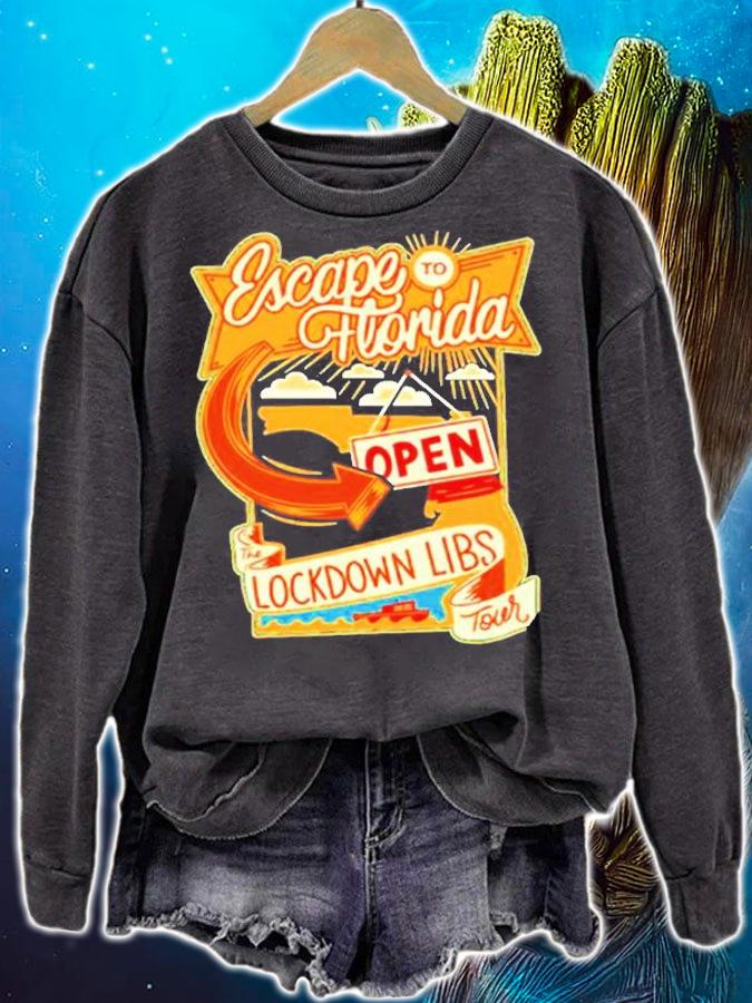Escape To Florida Open Lockdown Libs Desantis T-Shirt t-shirt sweatshirt
