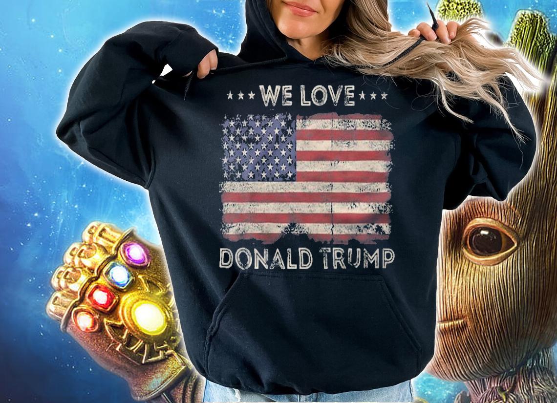 We Love Donald Trump Vintage T-Shirt t-shirt hoodie
