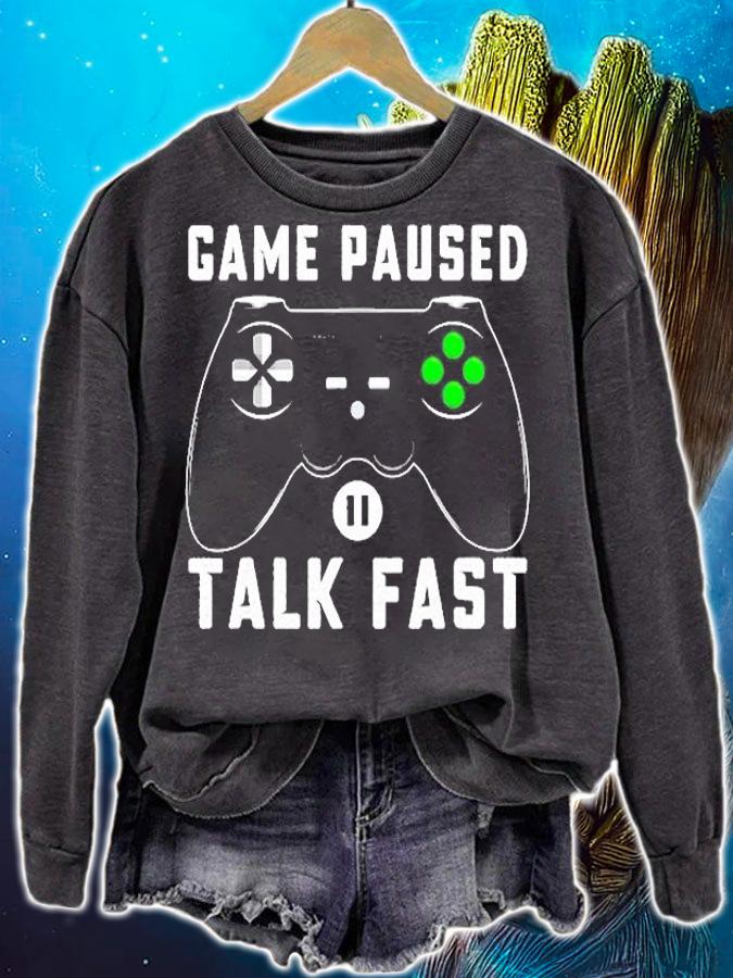 Game Paused Talk Fast Funny Video Gaming Gamer Boy Gift T-Shirt t-shirt sweatshirt