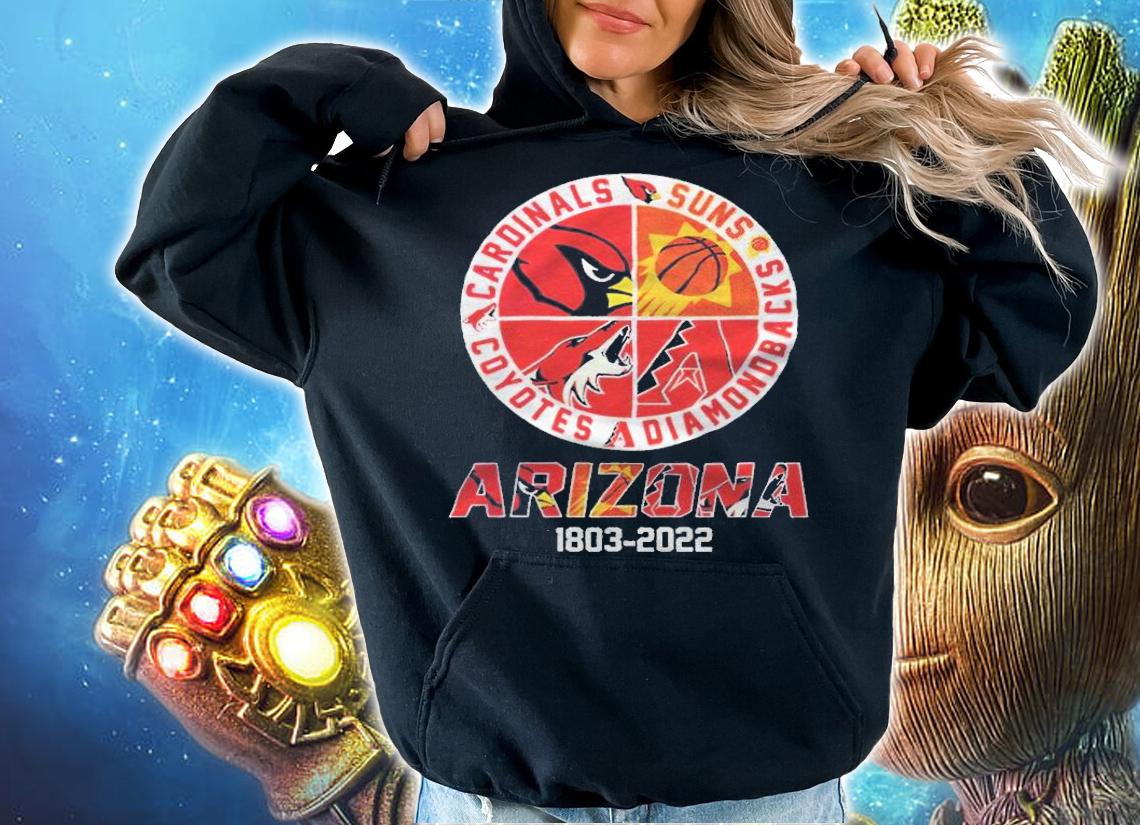 Arizona Sports Teams 1803 2022 Cardinals Suns Diamondbacks Coyotes t-shirt hoodie